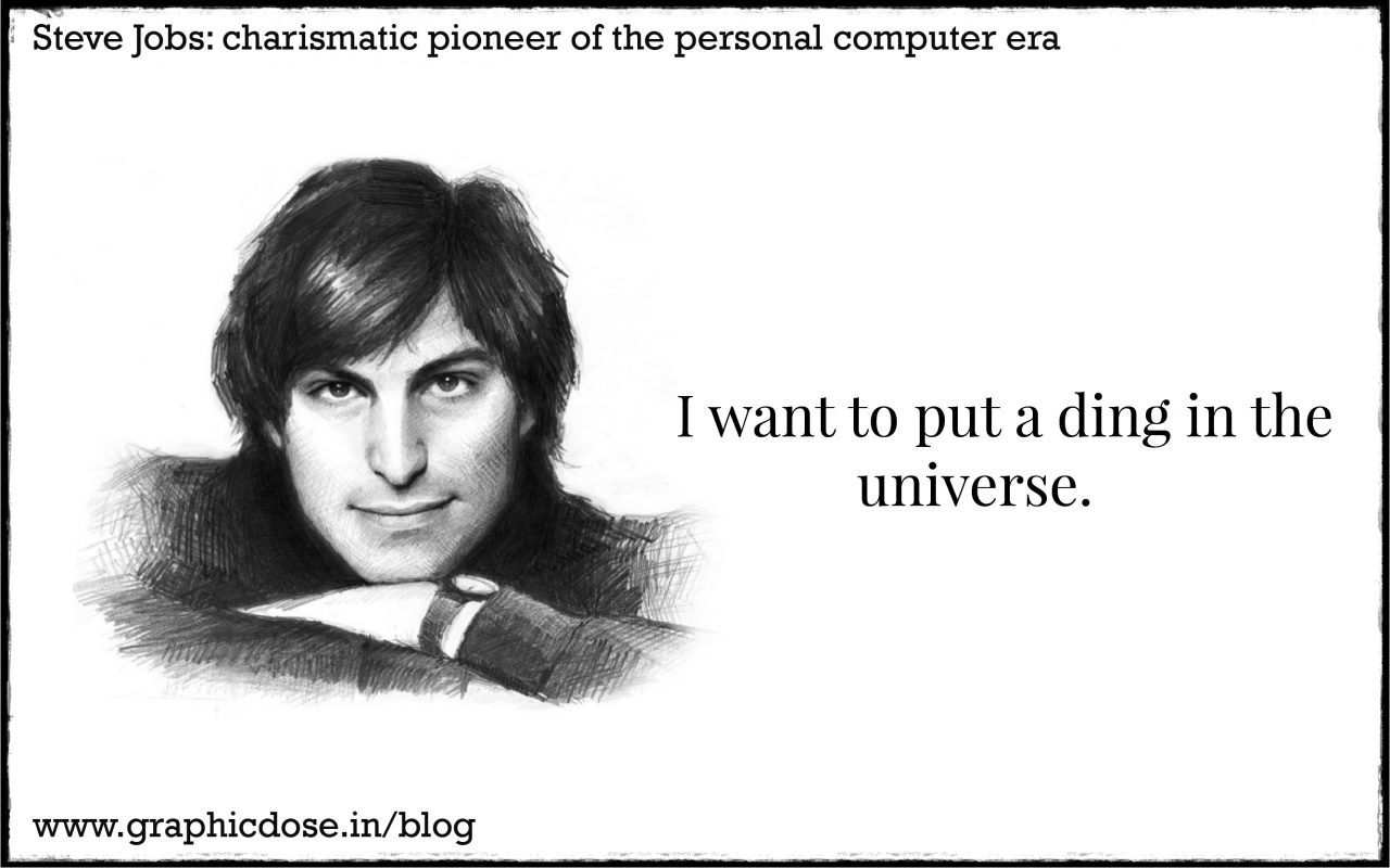 I want to put a ding in the universe.