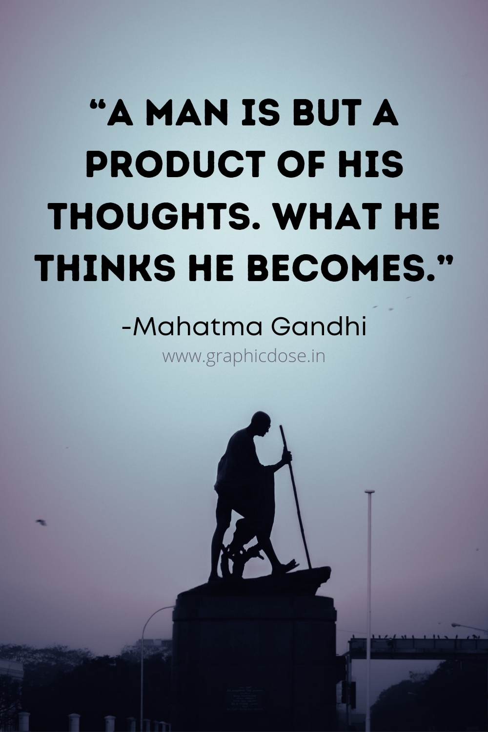 Mahatma Gandhi's Quote Product of his thoughts